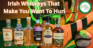 Irish Whiskeys That Make You Want To Hurl - IWSA Tasting Lineup July 2025