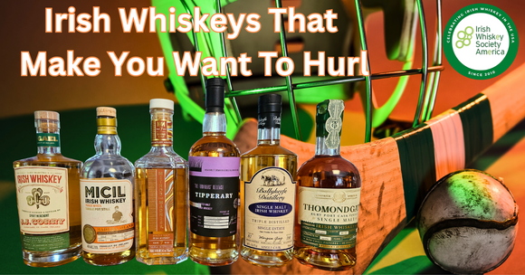 Irish Whiskeys That Make You Want To Hurl - IWSA Tasting Lineup July 2025