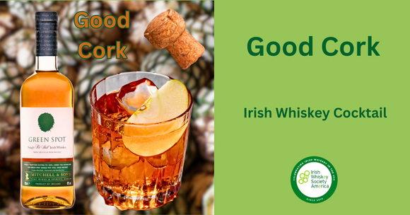 Good Cork - Irish Whiskey Cocktail