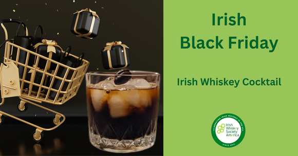 Irish Black Friday - Irish Whiskey Cocktail