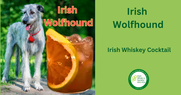 Irish Wolfhound - Irish Whiskey Cocktail