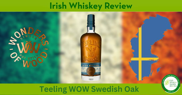 Teeling Wonders of Wood Swedish Oak - June 2024 Irish Whiskey Review